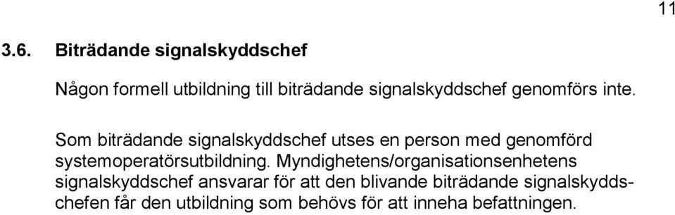 genomförs inte.