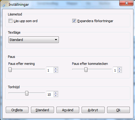 Inställningar för rösten Inställningar, du kan göra i själva rösten: Uttala som ord mycket distinkt uttal av enskilda ord. Förkortningar om förkortningar ska expanderas eller läsas upp, som de står.