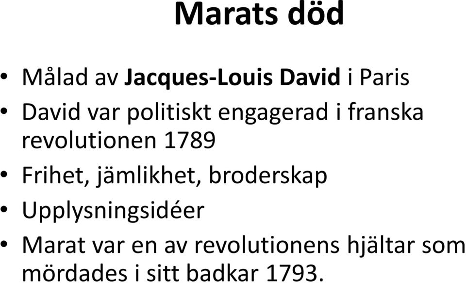 Frihet, jämlikhet, broderskap Upplysningsidéer Marat