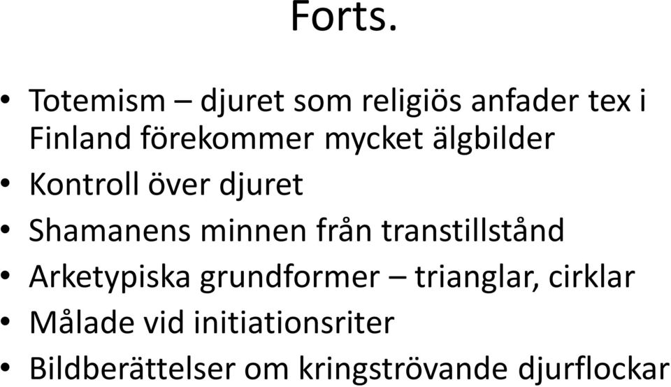 mycket älgbilder Kontroll över djuret Shamanens minnen från