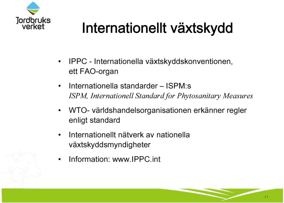Phytosanitary Measures WTO- världshandelsorganisationen erkänner regler enligt