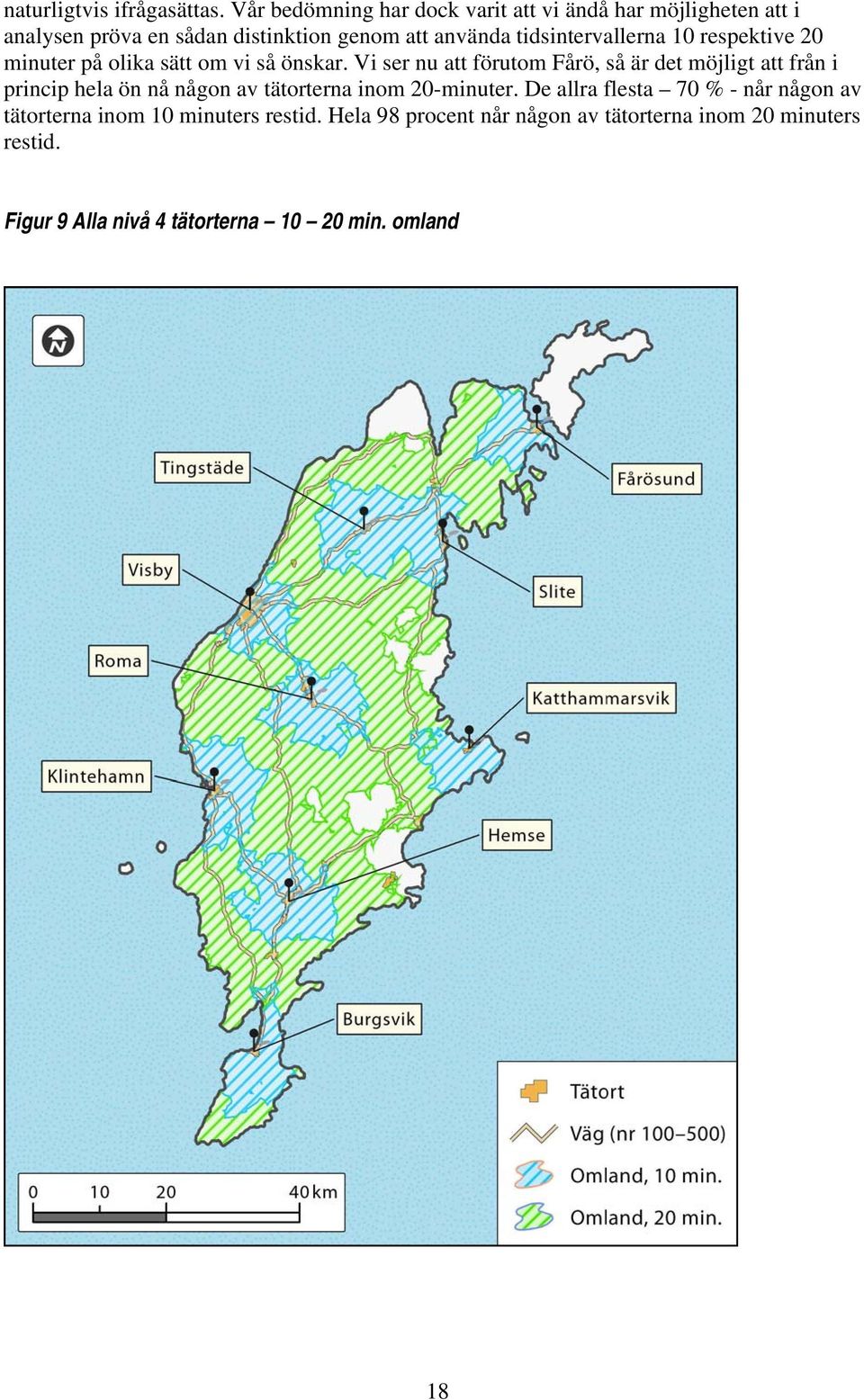 tidsintervallerna 10 respektive 20 minuter på olika sätt om vi så önskar.
