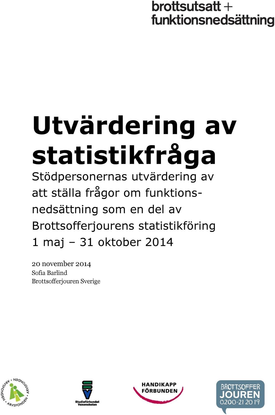 av Brottsofferjourens statistikföring 1 maj 31 oktober