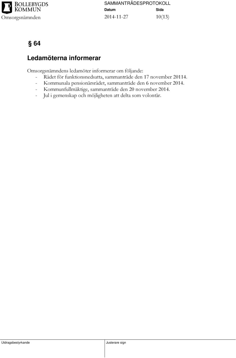 - Kommunala pensionärsrådet, sammanträde den 6 november 2014.