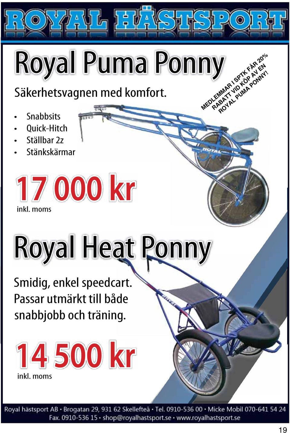 FÅR 0% RABATT VID KÖP AV EN ROYAL PUMA PONNY! 7 000 kr inkl.