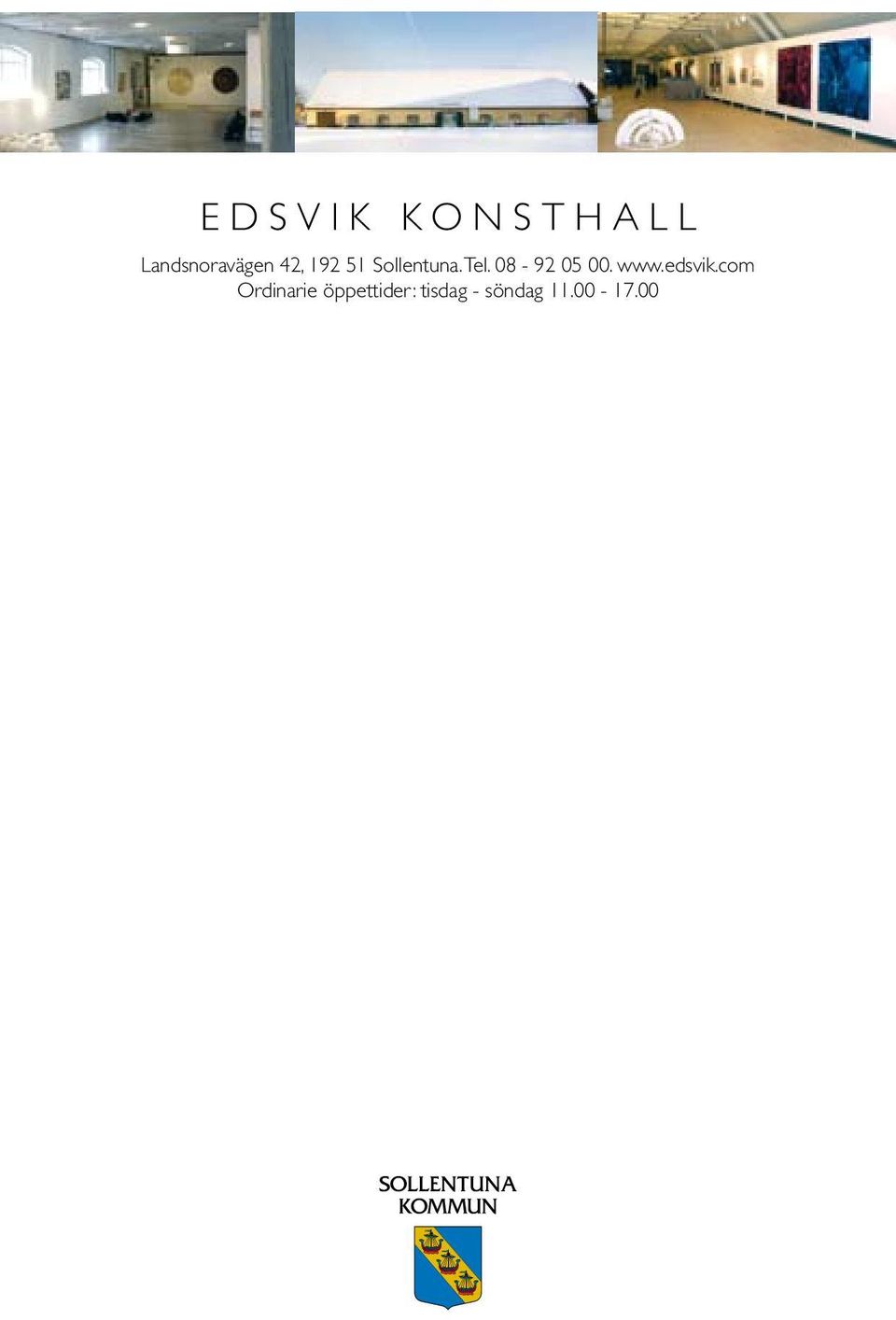 Tel. 08-92 05 00. www.edsvik.