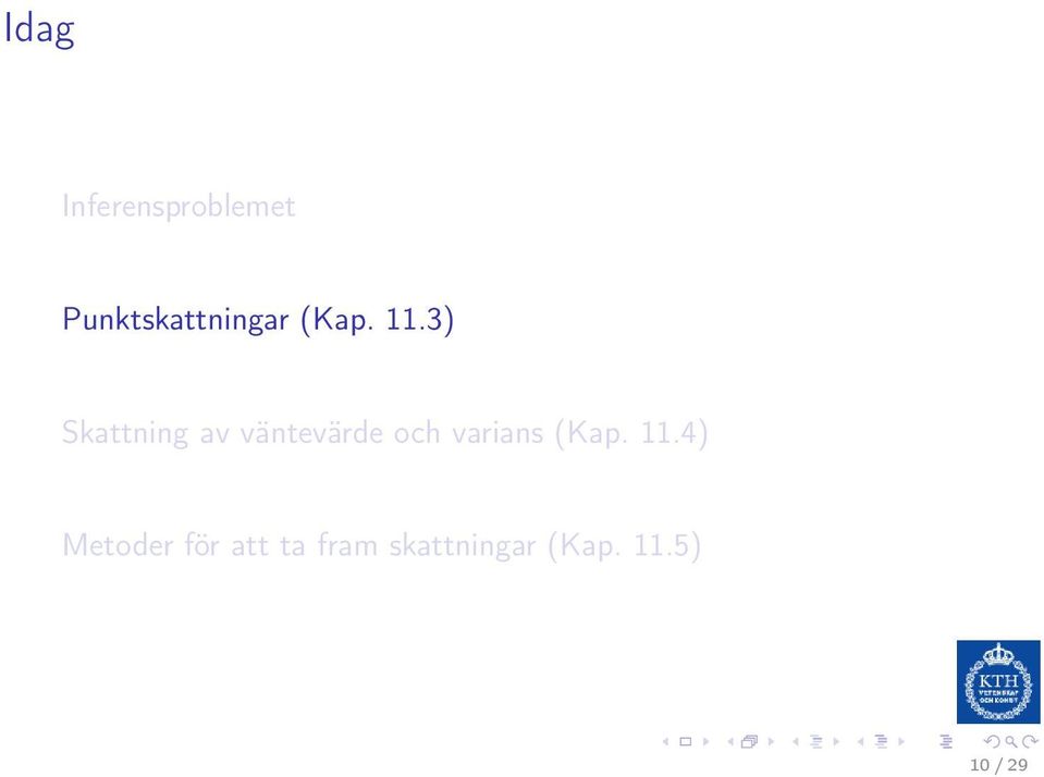 3) Skattning av väntevärde och varians