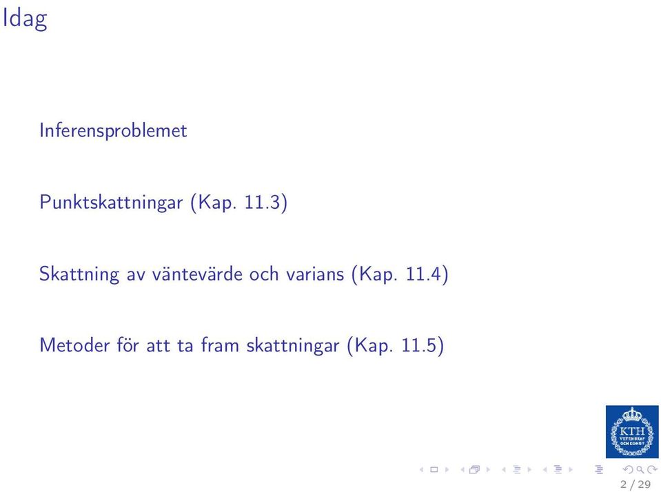 3) Skattning av väntevärde och varians