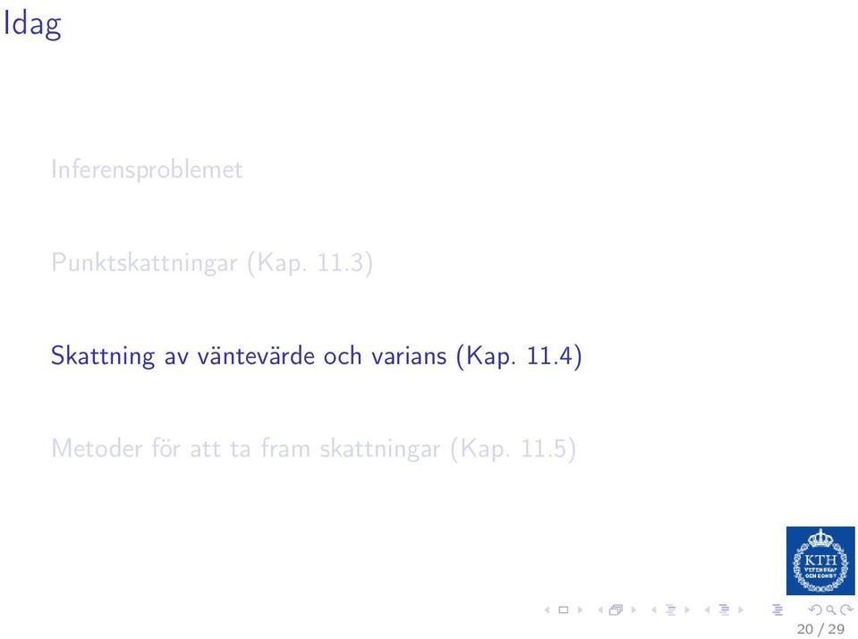 3) Skattning av väntevärde och varians