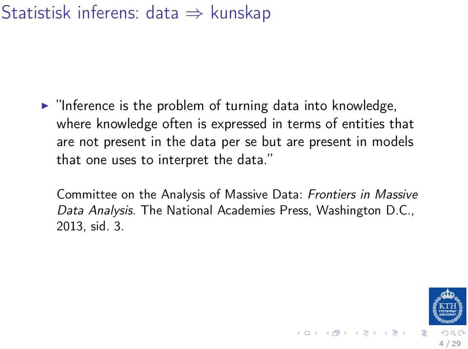 present in models that one uses to interpret the data.