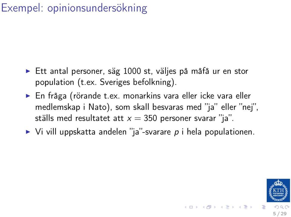 Sveriges befolkning). En fråga (rörande t.ex.