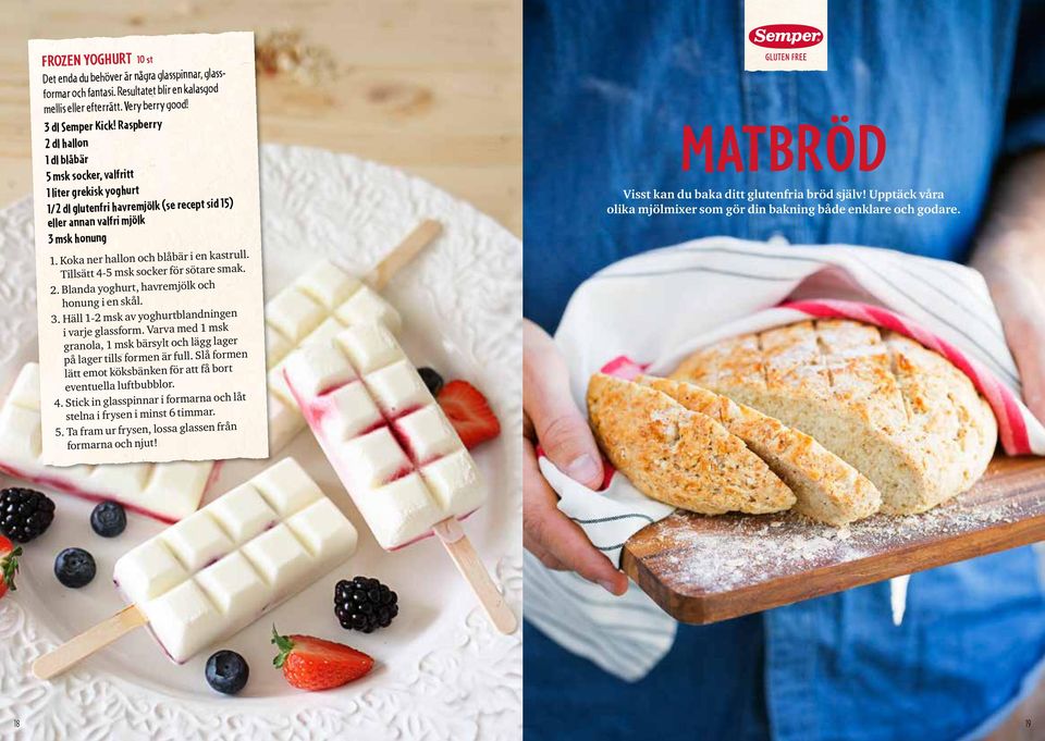 Koka ner hallon och blåbär i en kastrull. Tillsätt 4-5 msk socker för sötare smak. 2. Blanda yoghurt, havremjölk och honung i en skål. 3. Häll 1-2 msk av yoghurtblandningen i varje glassform.