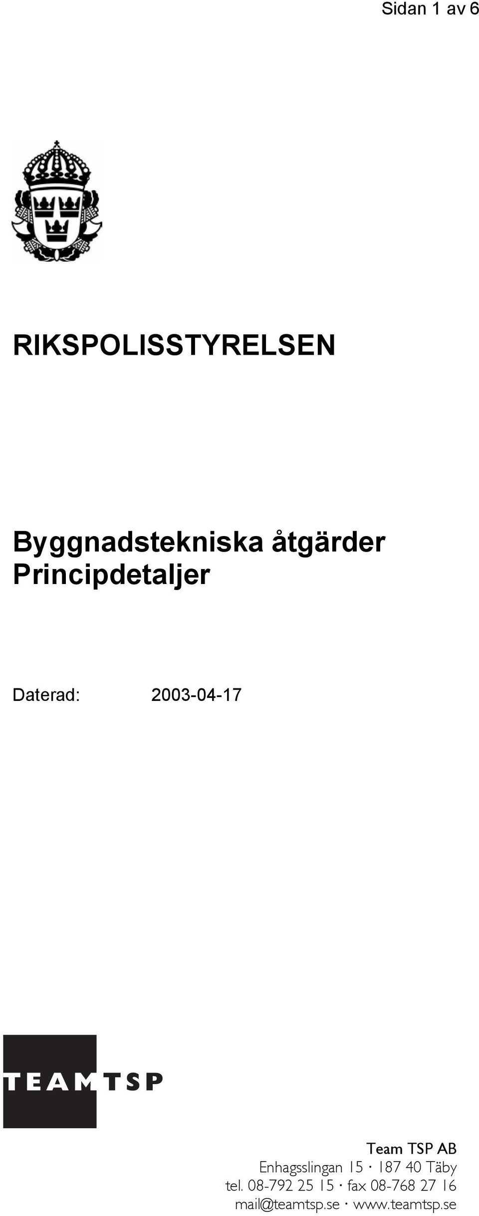 TSP AB Enhagsslingan 15 187 40 Täby tel.