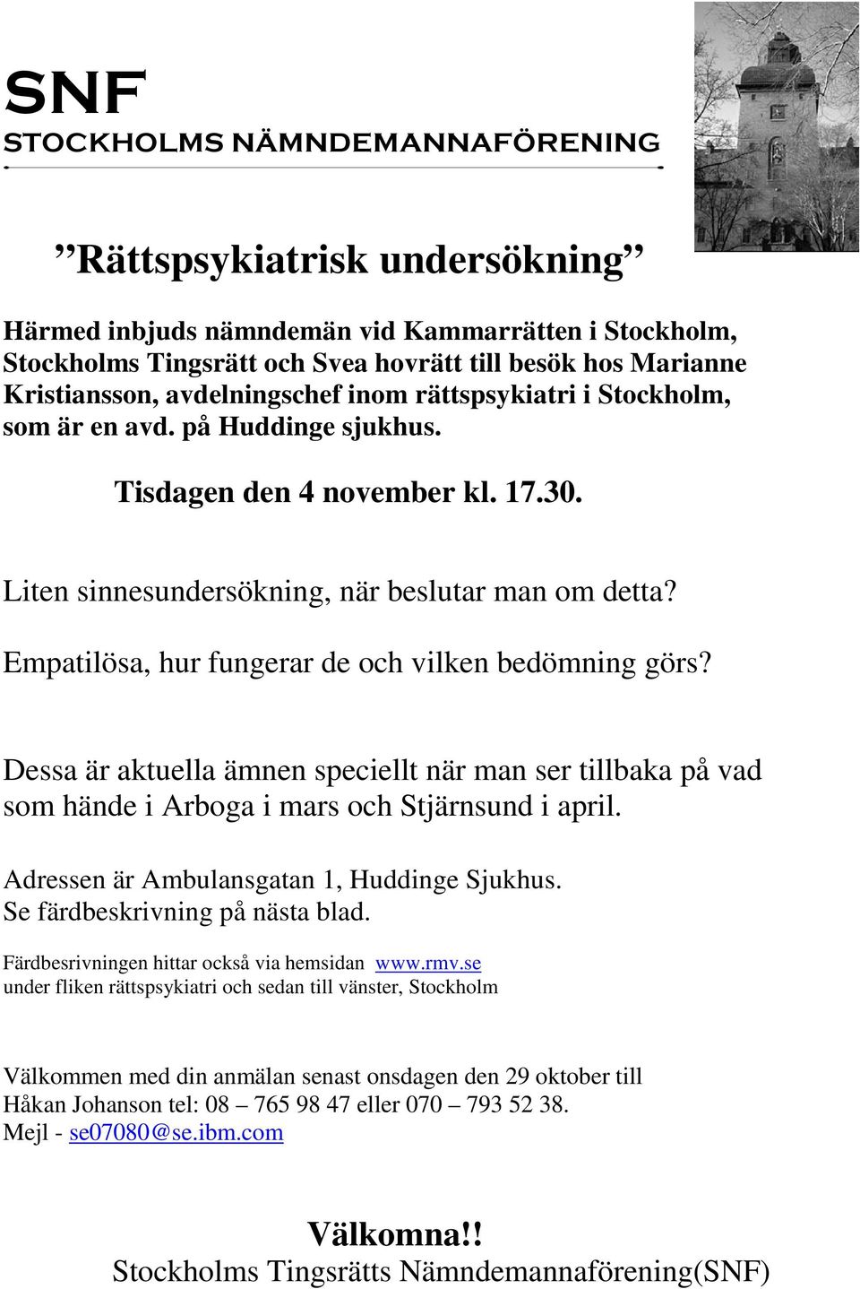 Empatilösa, hur fungerar de och vilken bedömning görs? Dessa är aktuella ämnen speciellt när man ser tillbaka på vad som hände i Arboga i mars och Stjärnsund i april.