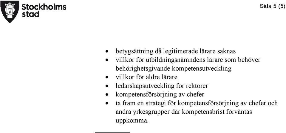ledarskapsutveckling för rektorer kompetensförsörjning av chefer ta fram en strategi