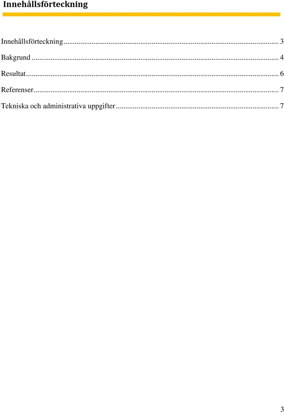 .. 6 Referenser.