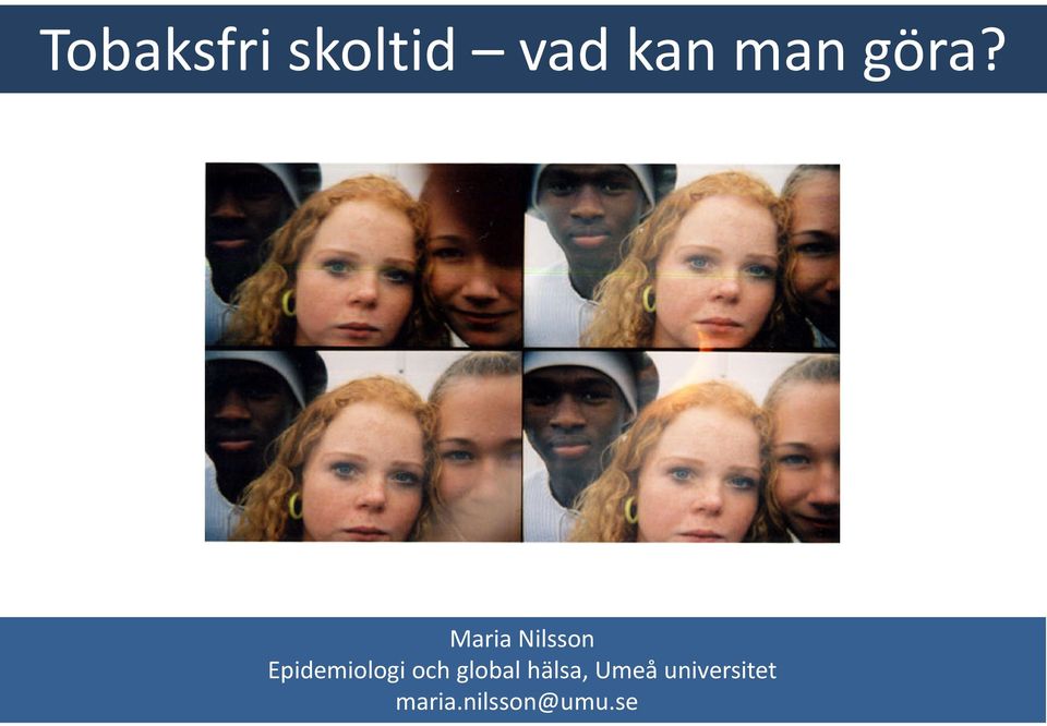 Epidemiologi och global