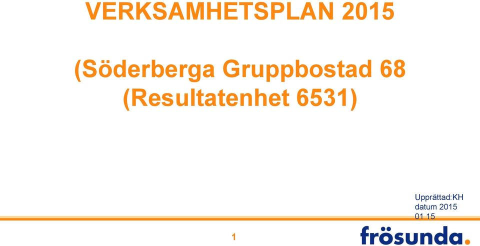 68 (Resultatenhet 6531)