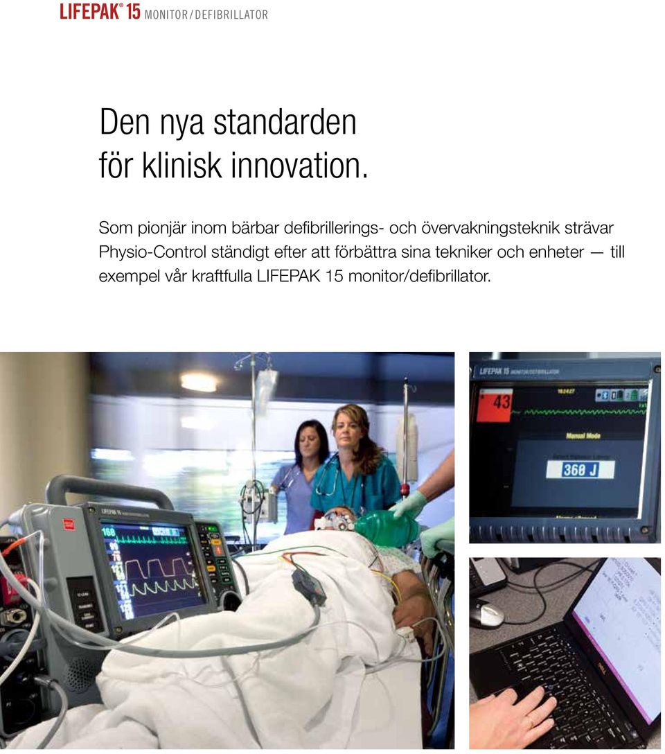 Som pionjär inom bärbar defibrillerings- och övervakningsteknik