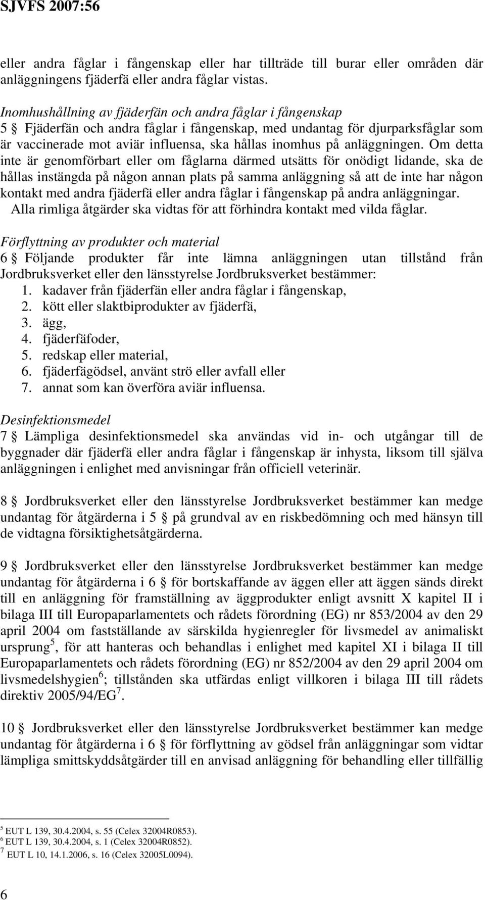 anläggningen.
