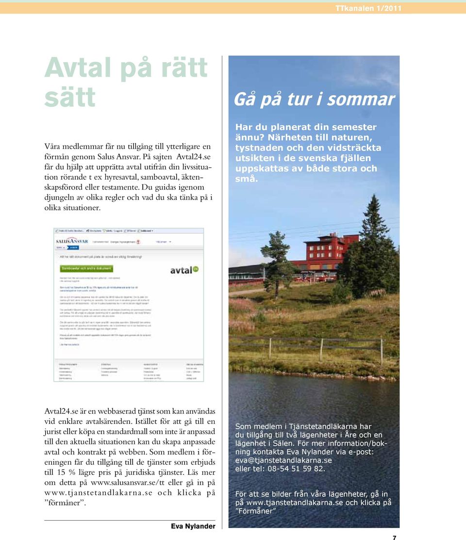 Du guidas igenom djungeln av olika regler och vad du ska tänka på i olika situationer. Gå på tur i sommar Har du planerat din semester ännu?