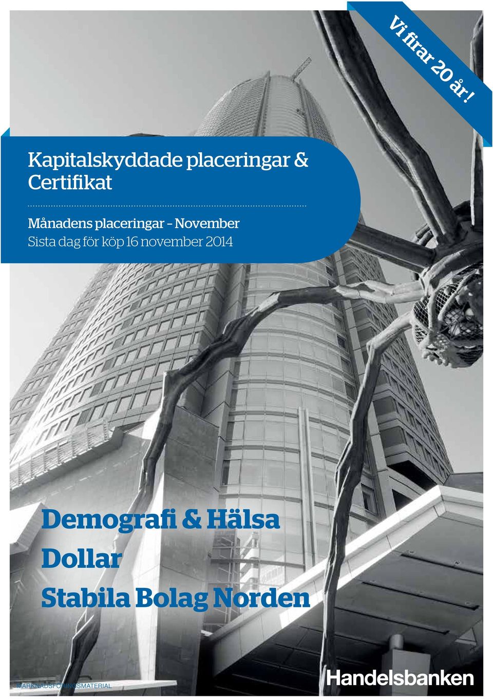 Månadens placeringar November Sista dag