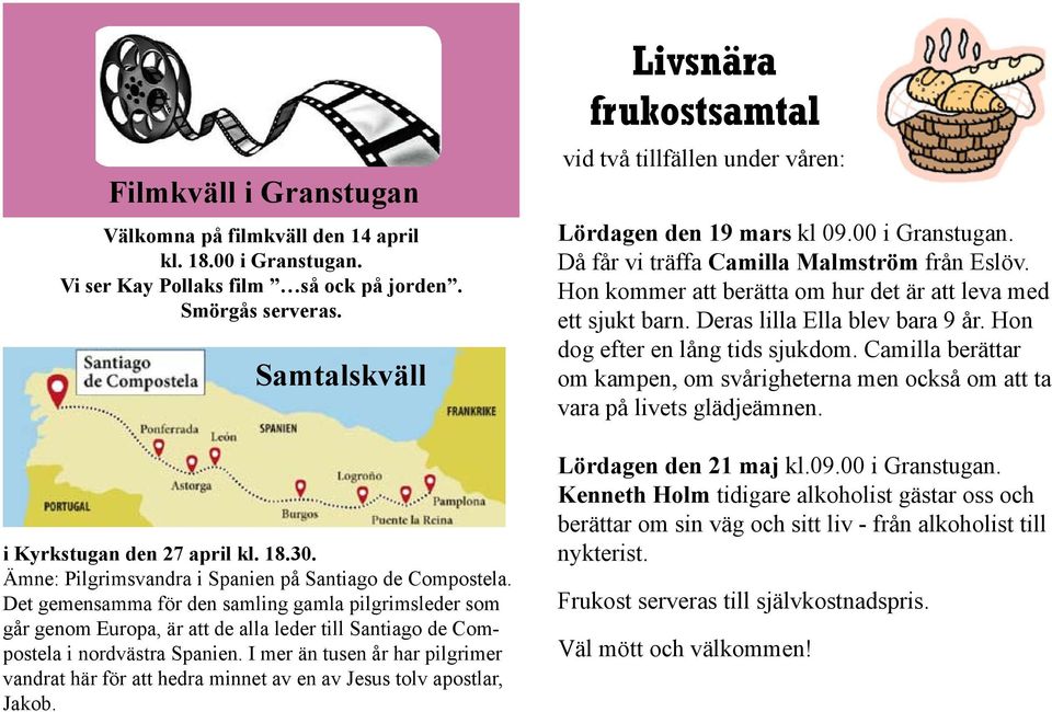 Det gemensamma för den samling gamla pilgrimsleder som går genom Europa, är att de alla leder till Santiago de Compostela i nordvästra Spanien.