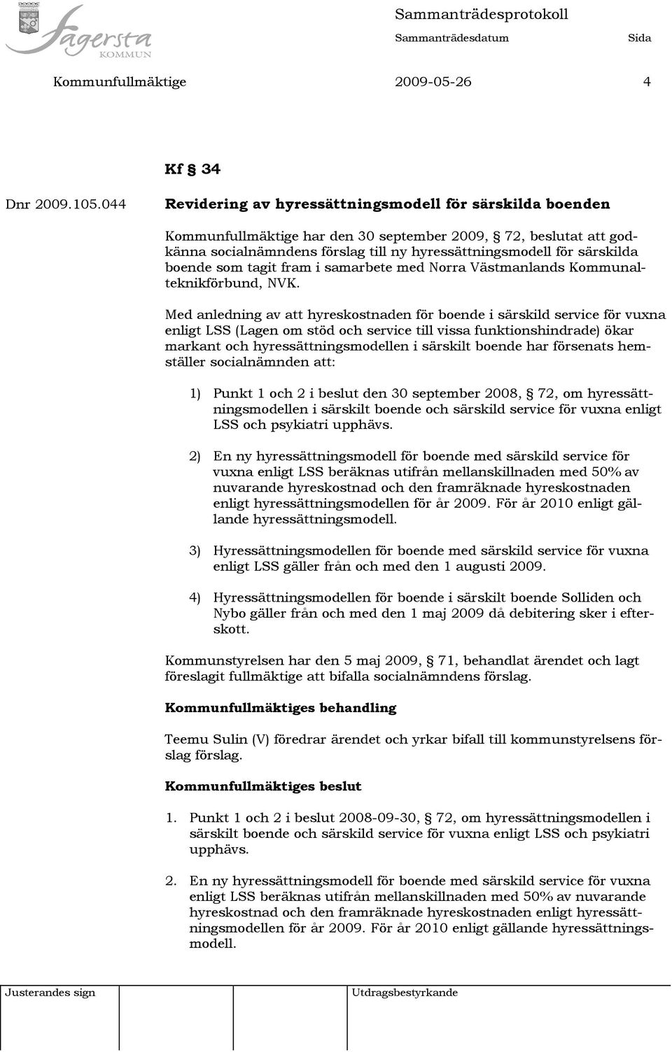 boende som tagit fram i samarbete med Norra Västmanlands Kommunalteknikförbund, NVK.