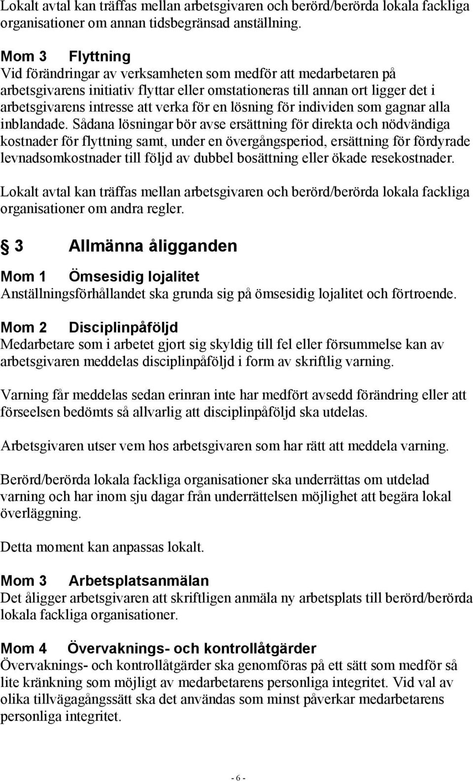 en lösning för individen som gagnar alla inblandade.