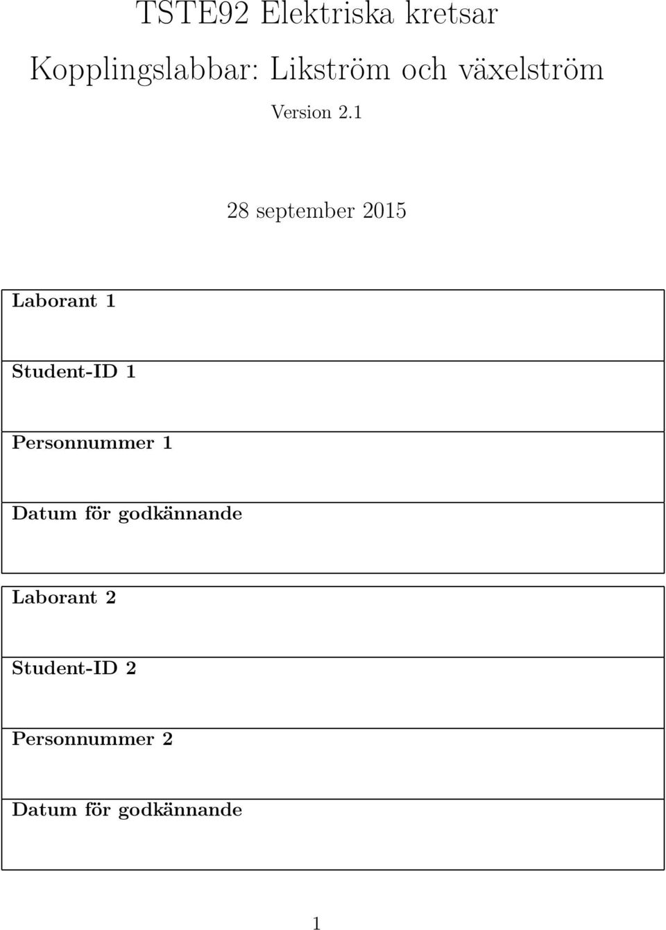 1 28 september 2015 Laborant 1 Student-ID 1