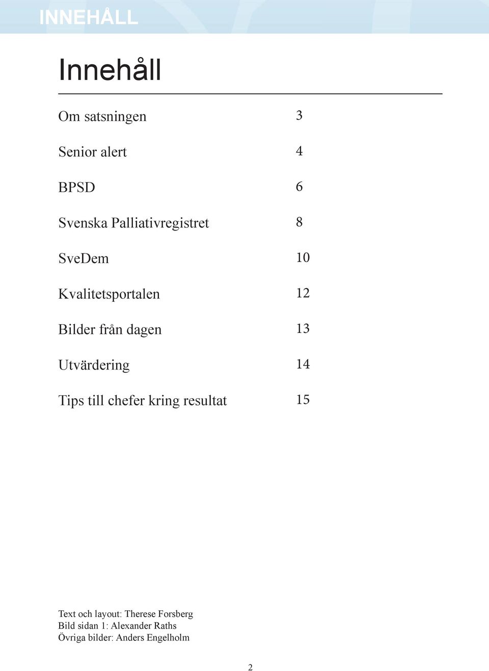 Utvärdering Tips till chefer kring resultat 3 4 6 8 10 12 13 14 15