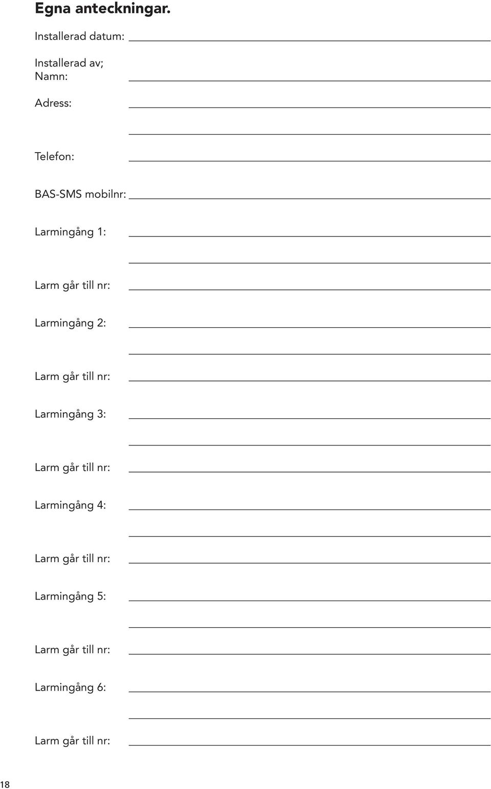 mobilnr: Larmingång 1: Larm går till nr: Larmingång 2: Larm går till