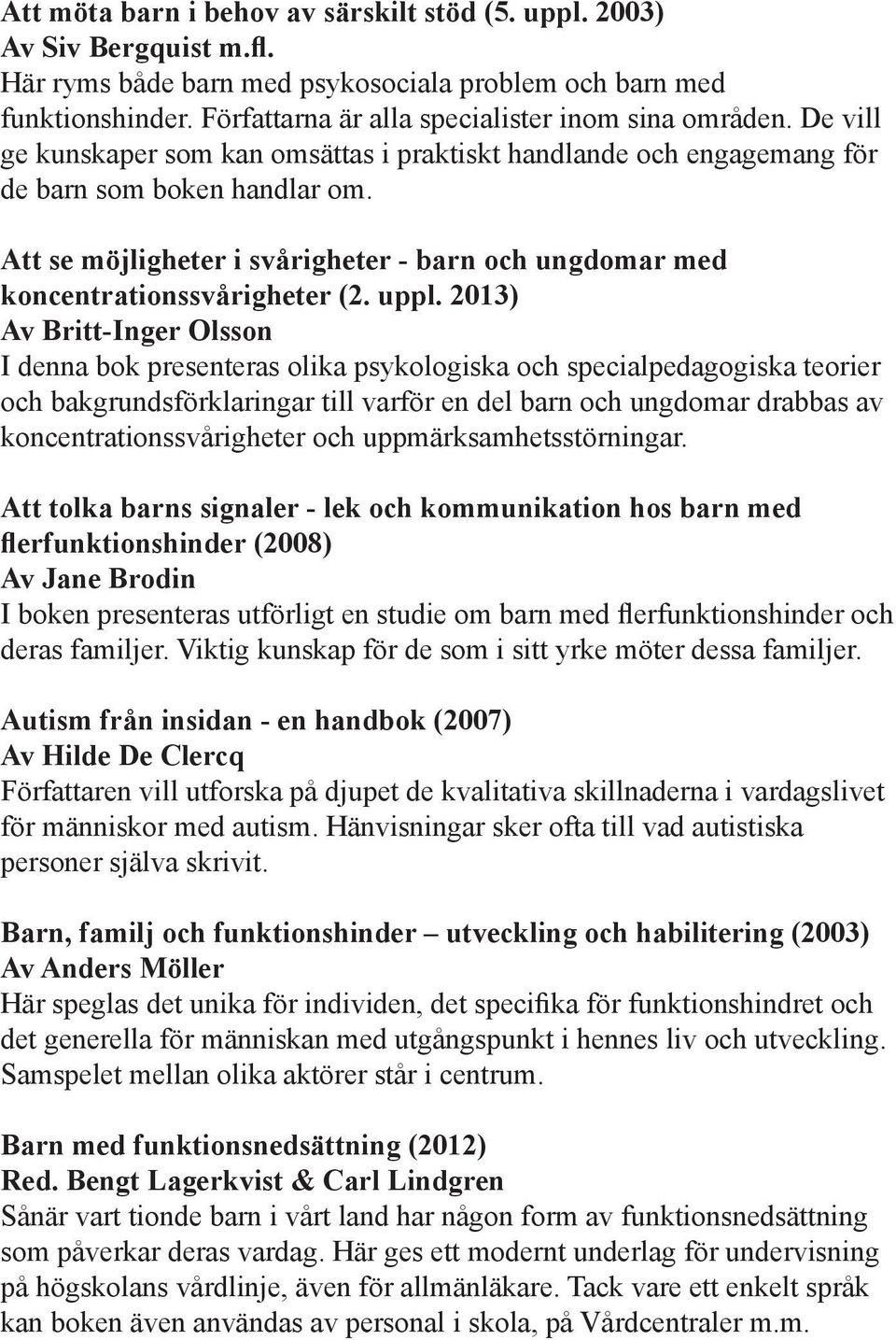 Att se möjligheter i svårigheter - barn och ungdomar med koncentrationssvårigheter (2. uppl.