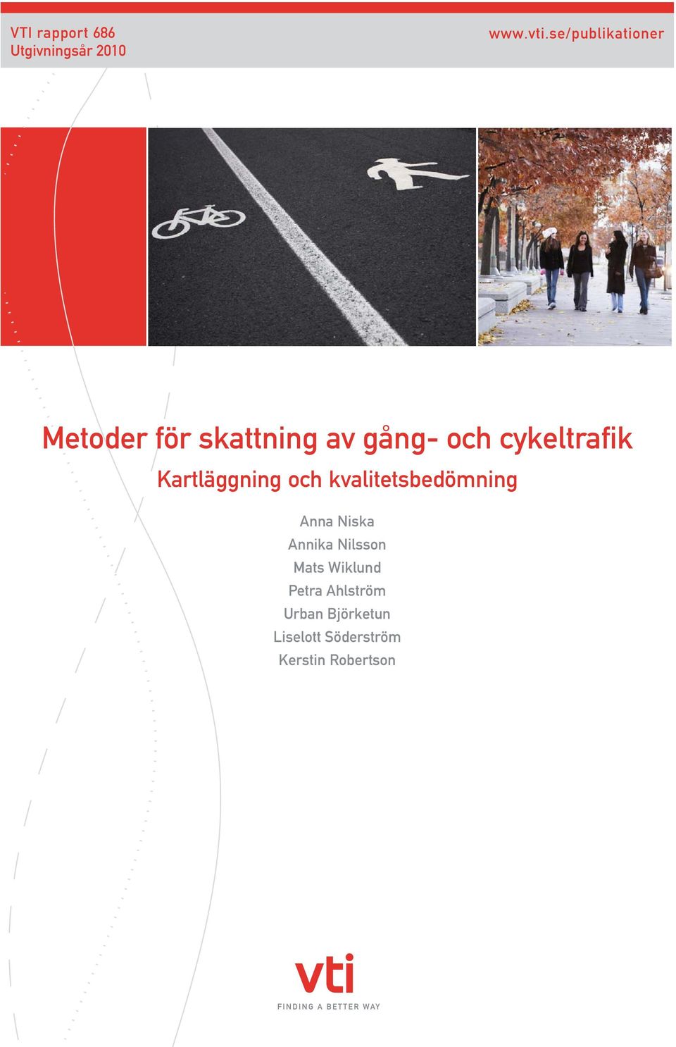 cykeltrafik Kartläggning och kvalitetsbedömning Anna Niska
