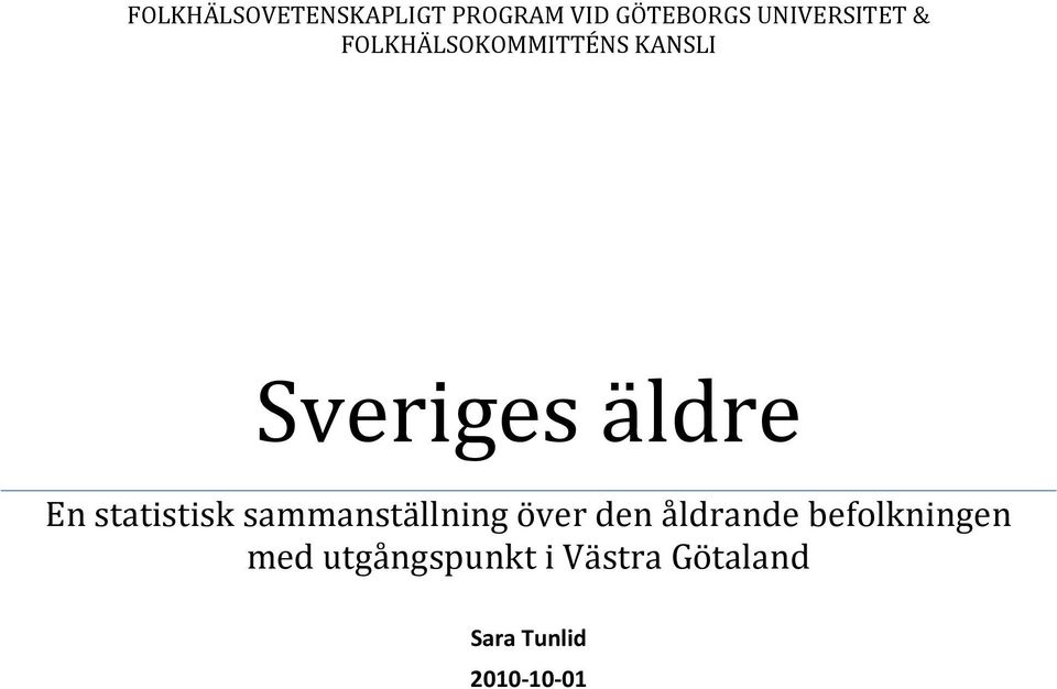 äldre En statistisk sammanställning över den åldrande