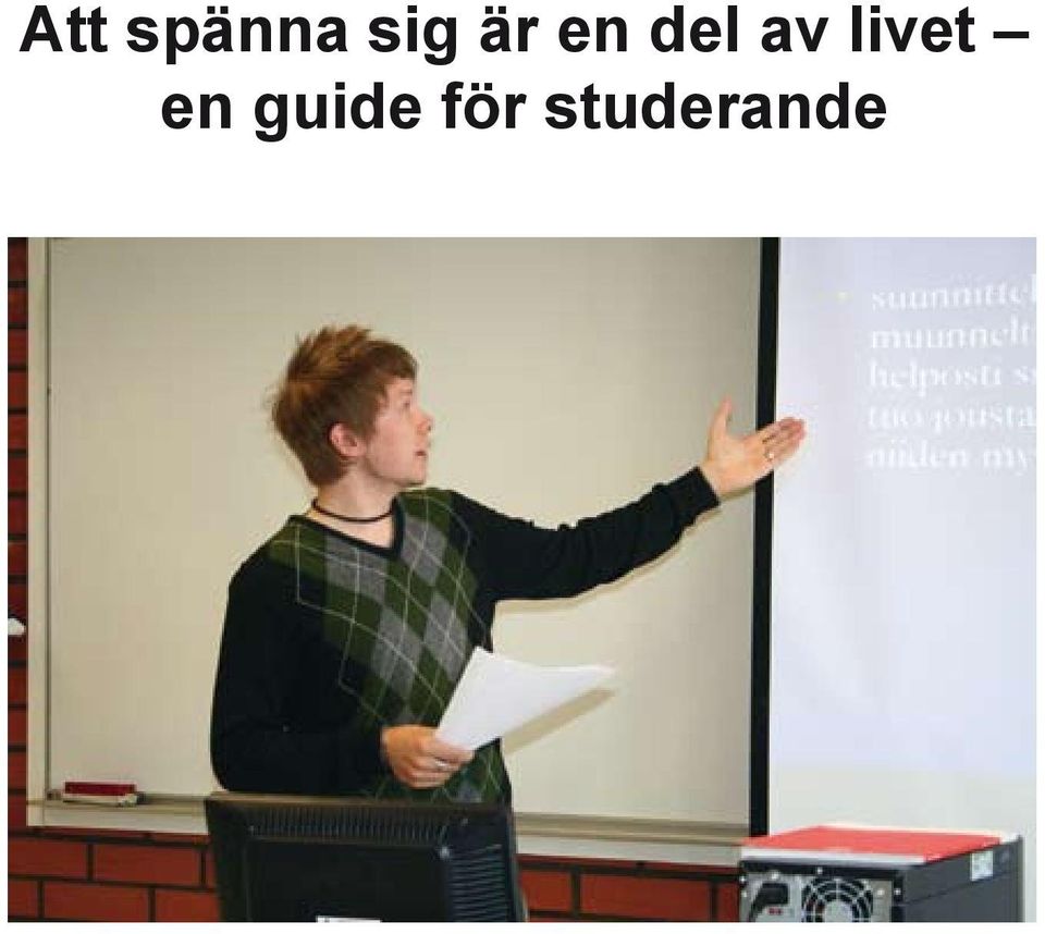 livet en guide