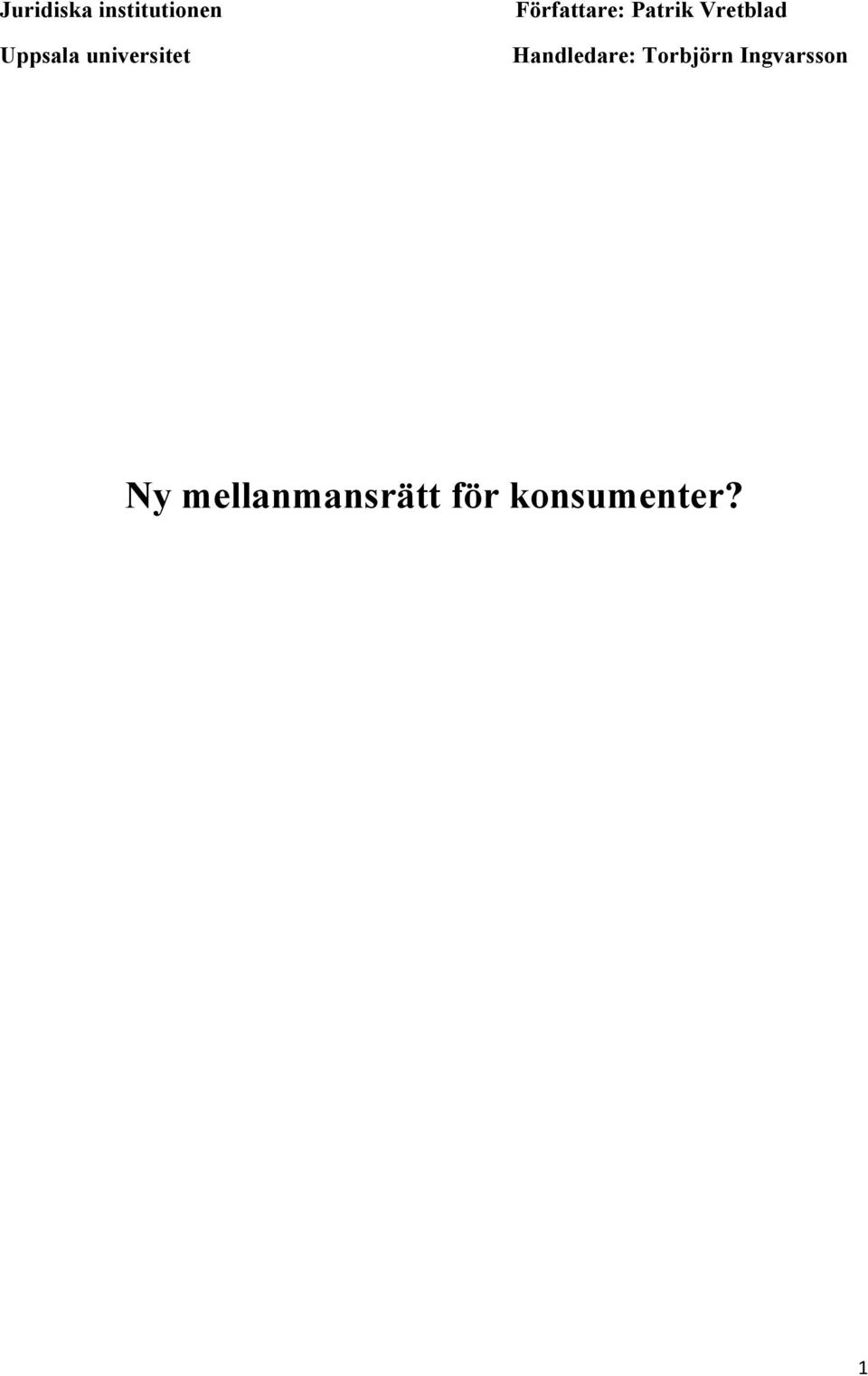 Vretblad Handledare: Torbjörn