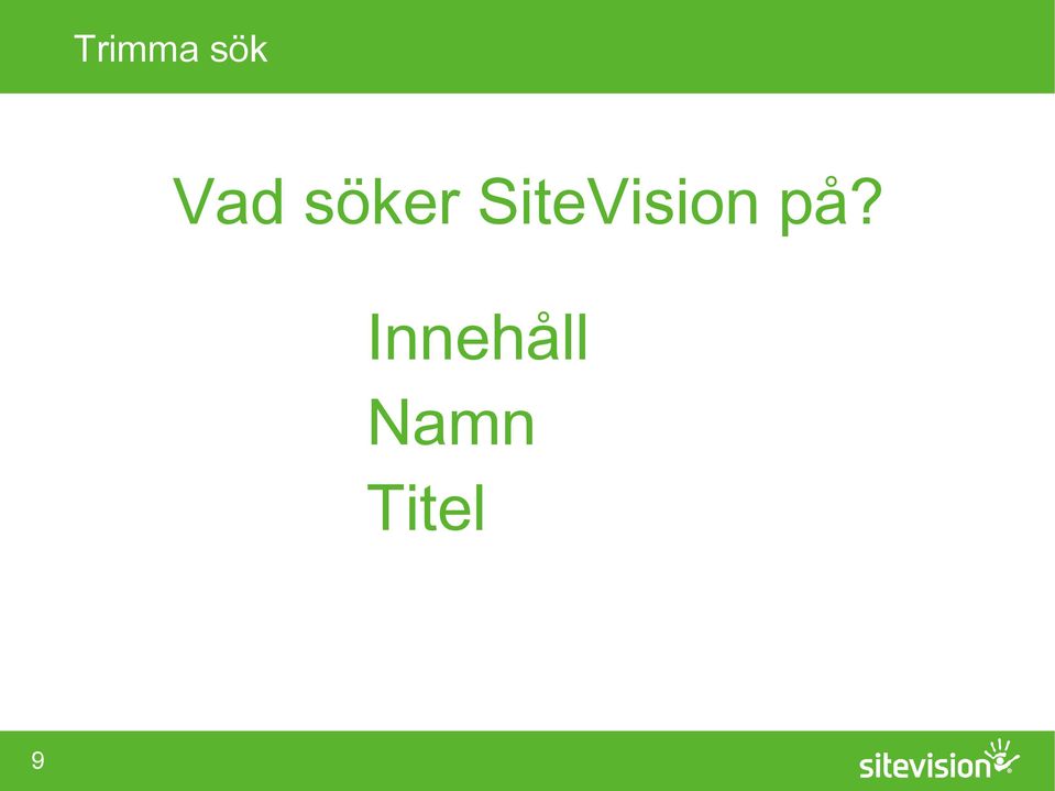 SiteVision på?