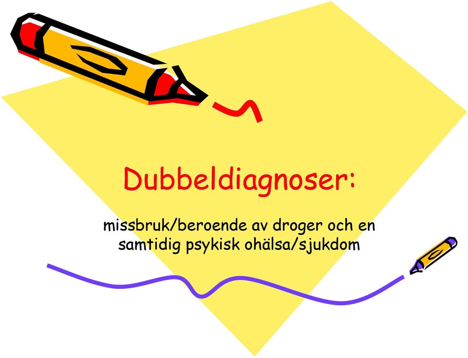 droger och en