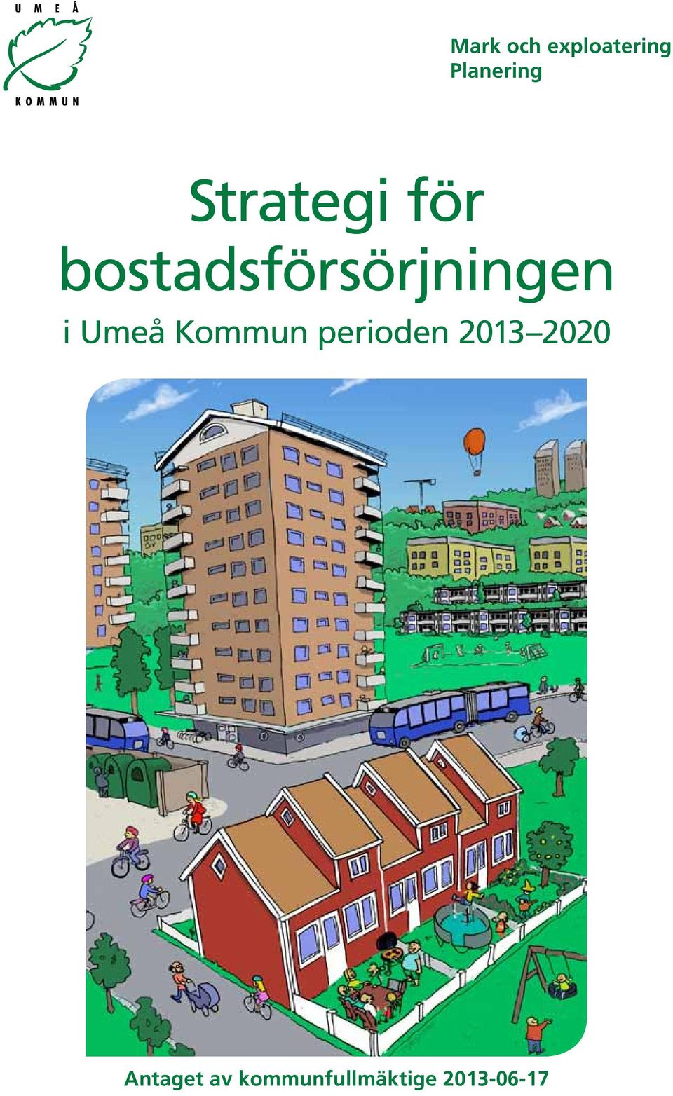 i Umeå Kommun perioden 2013 2020