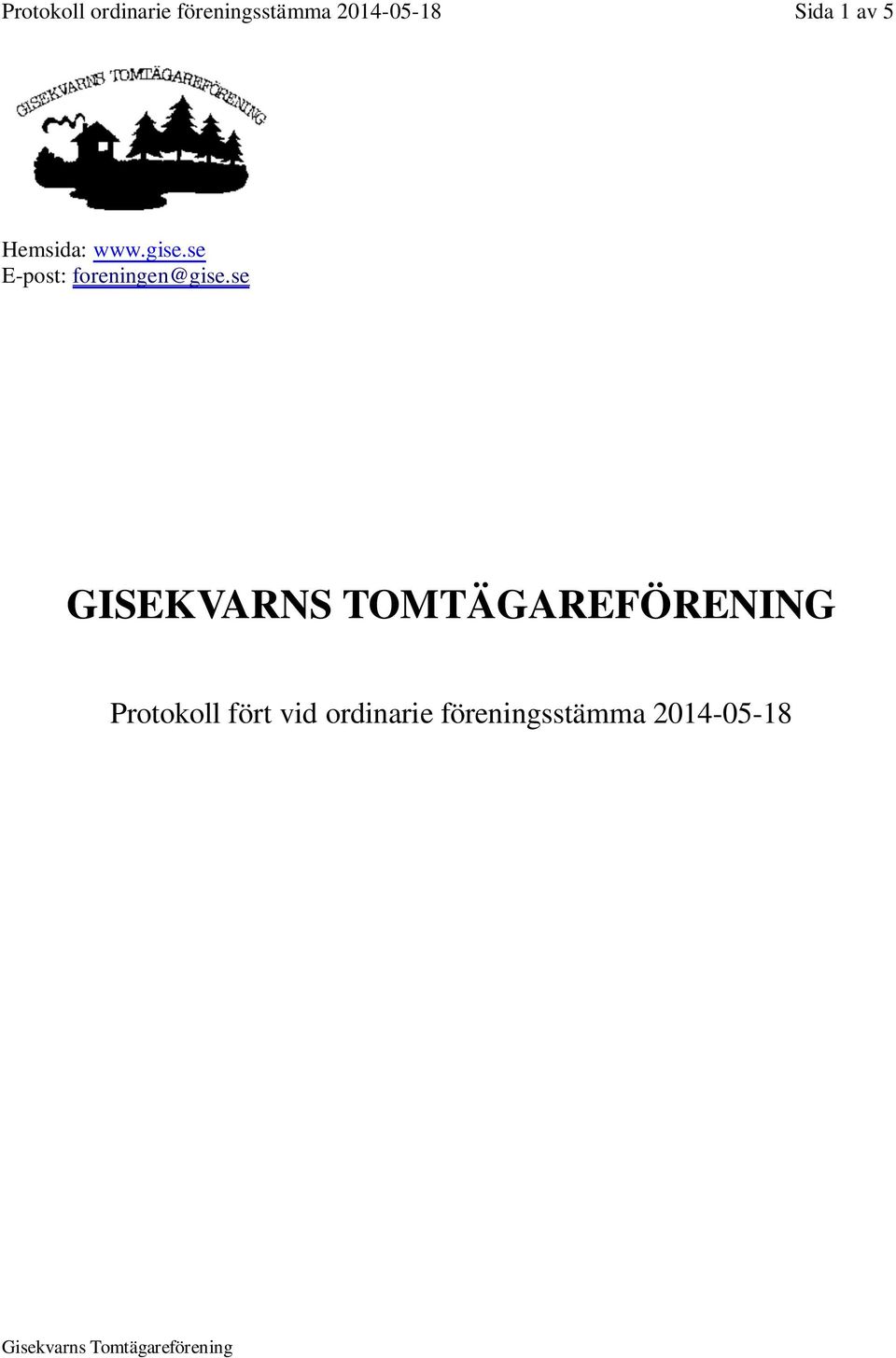 se E-post: foreningen@gise.