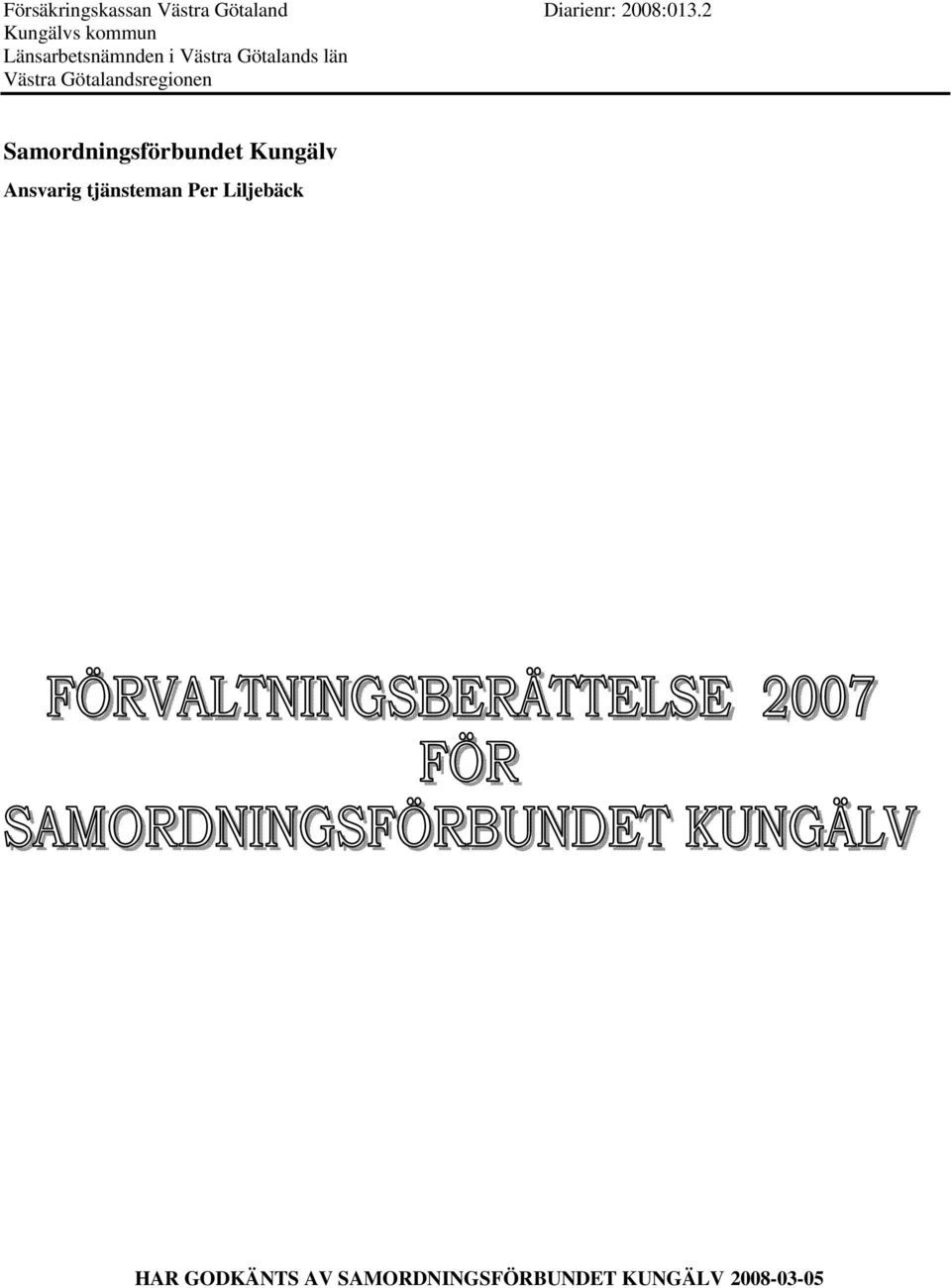 Västra Götalandsregionen Samordningsförbundet Kungälv Ansvarig