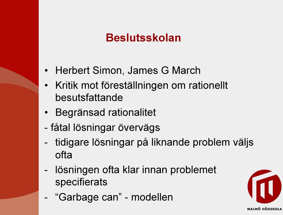- fåtal lösningar övervägs - tidigare lösningar på liknande problem