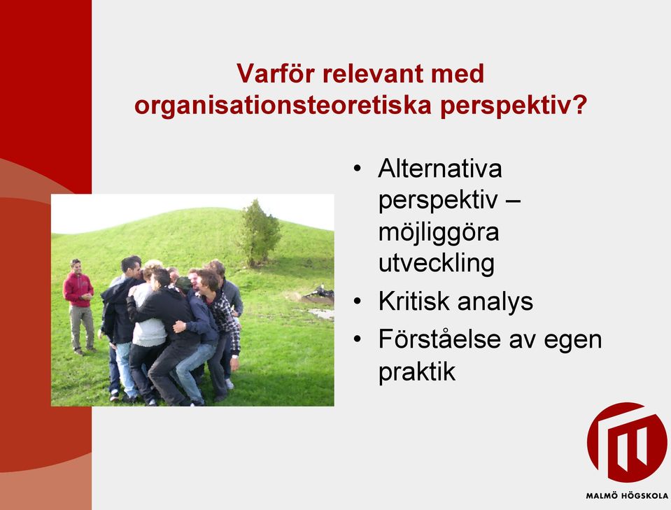 Alternativa perspektiv möjliggöra