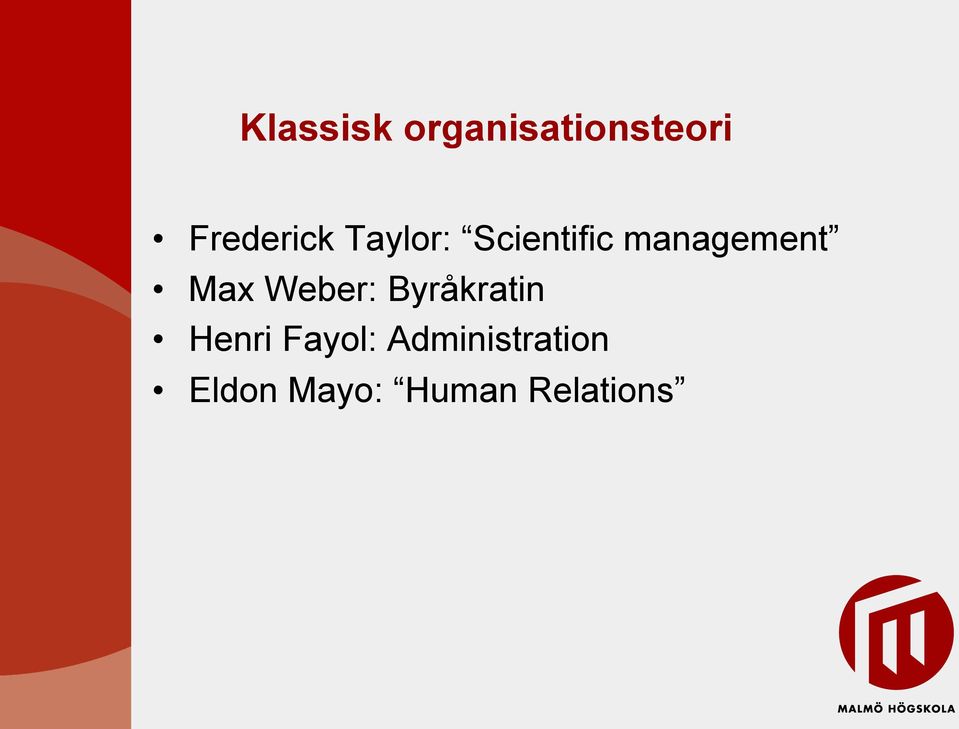 management Max Weber: Byråkratin