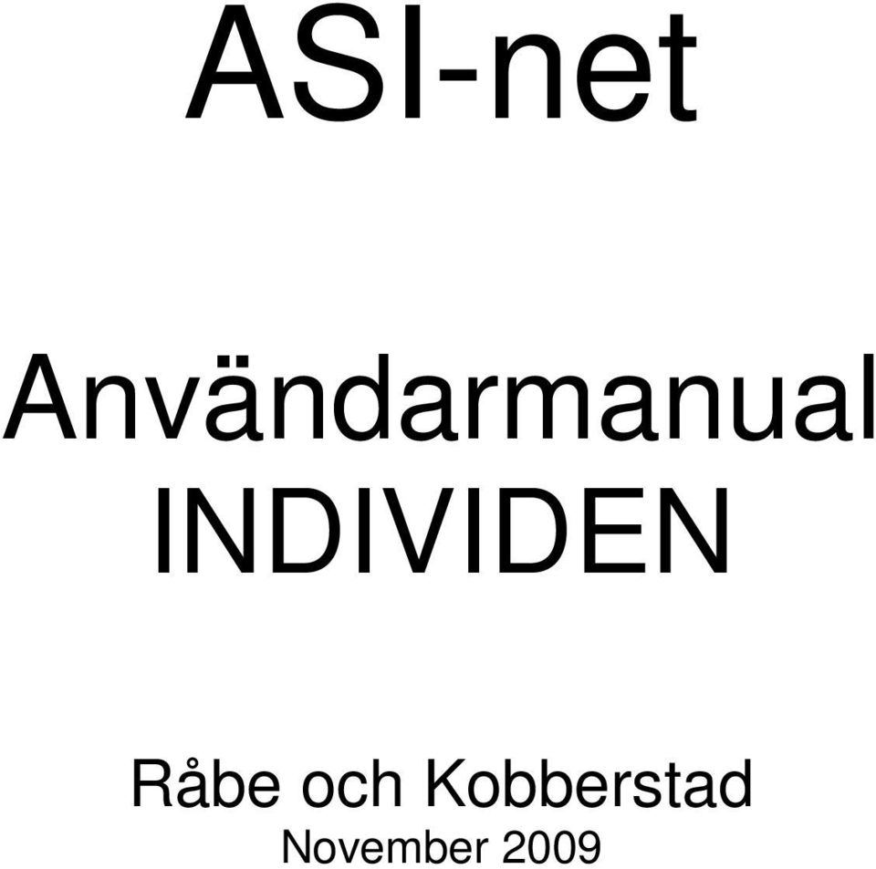 INDIVIDEN Råbe