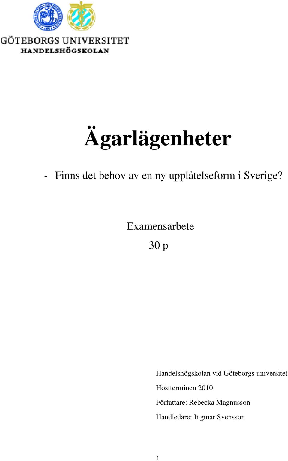 Examensarbete 30 p Handelshögskolan vid Göteborgs