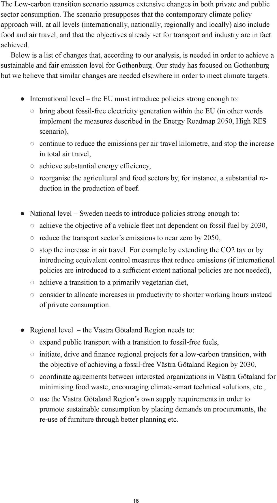 objectives already set for transport and industry are in fact achieved.