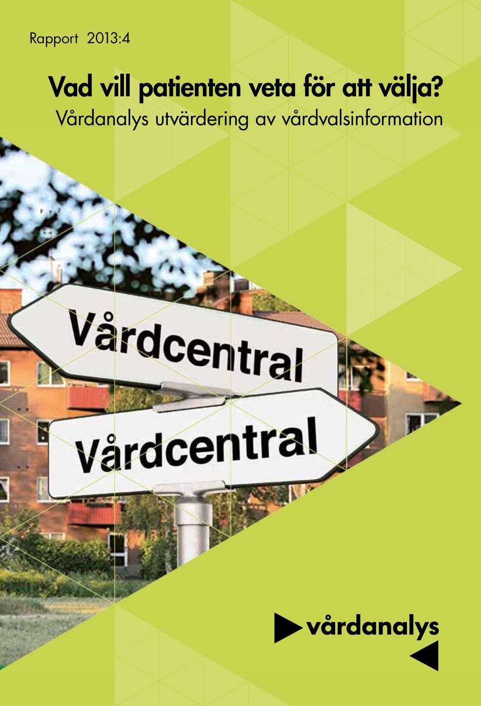 välja?