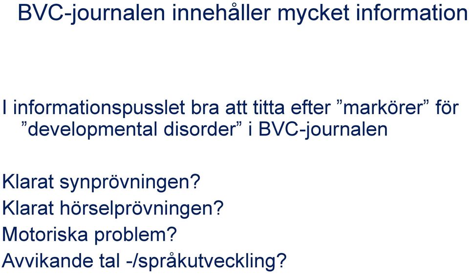 developmental disorder i BVC-journalen Klarat